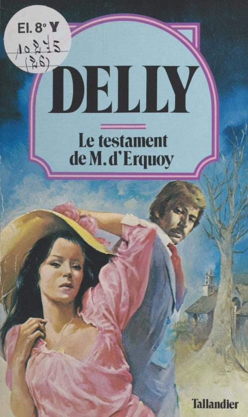 Cover of the book Le testament de M. d'Erquoy by Delly, FeniXX réédition numérique