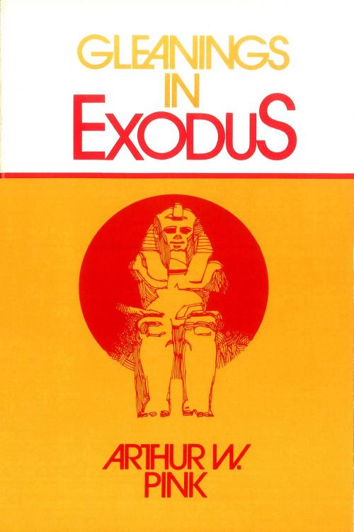 Cover of the book Gleanings in Exodus by Arthur W. Pink, Moody Publishers