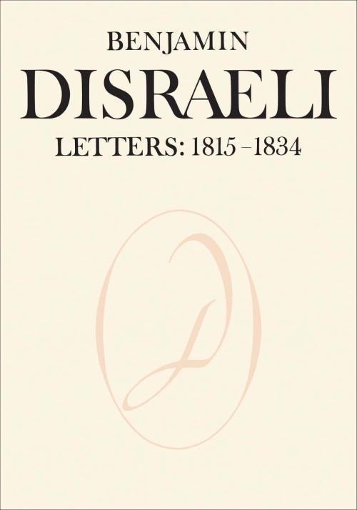 Cover of the book Benjamin Disraeli Letters by Benjamin Disraeli, University of Toronto Press, Scholarly Publishing Division