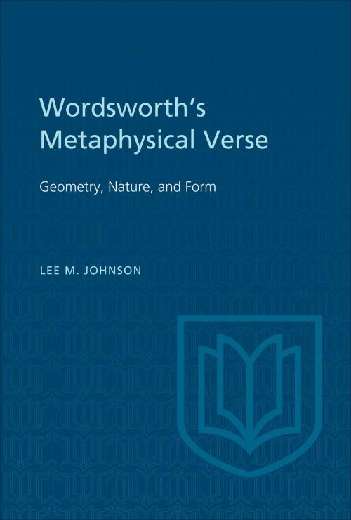 Cover of the book Wordsworth's Metaphysical Verse by Lee Johnson, University of Toronto Press, Scholarly Publishing Division