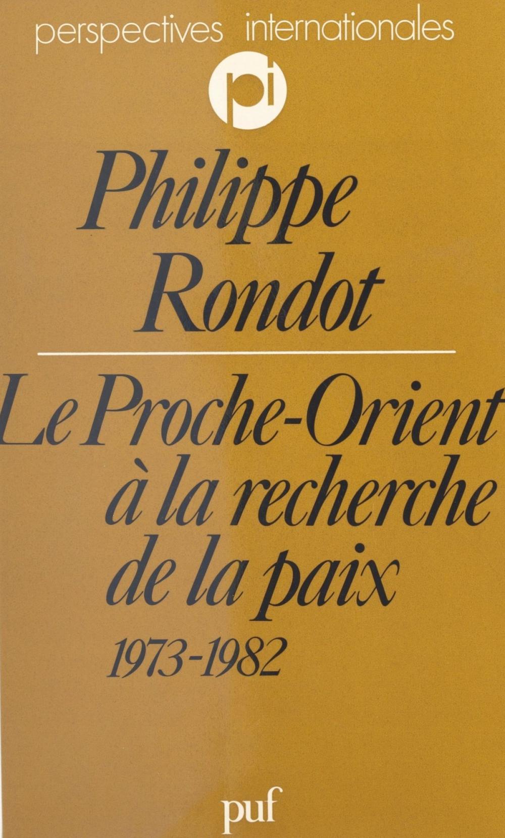 Big bigCover of Le Proche-Orient à la recherche de la paix, 1973-1982