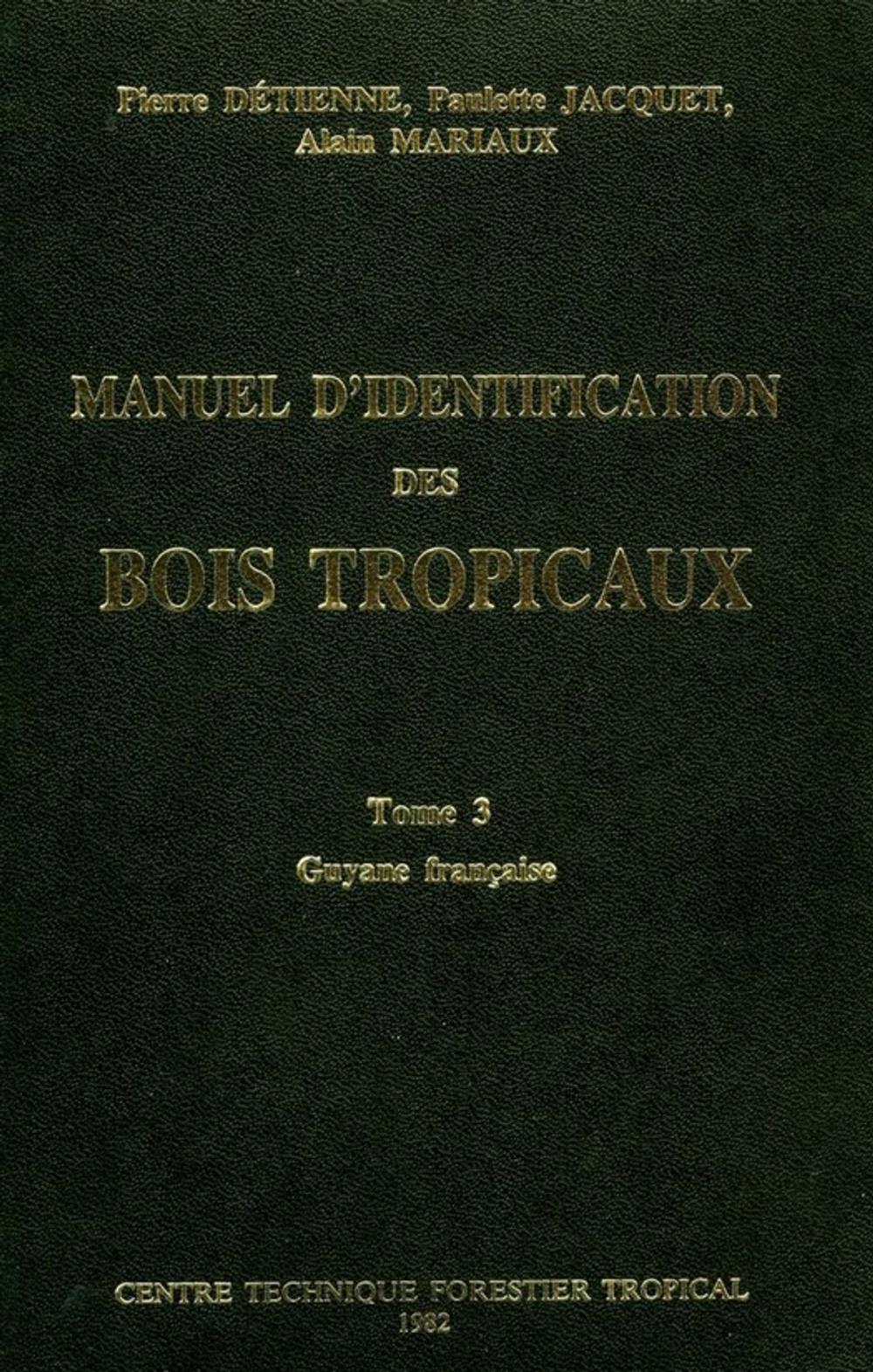 Big bigCover of Manuel d'identification des bois tropicaux