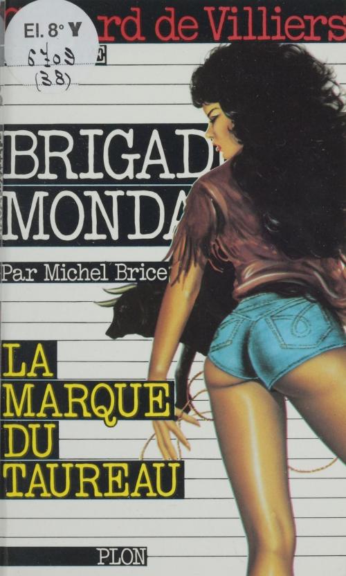 Cover of the book La marque du taureau by Michel Brice, Plon (réédition numérique FeniXX)