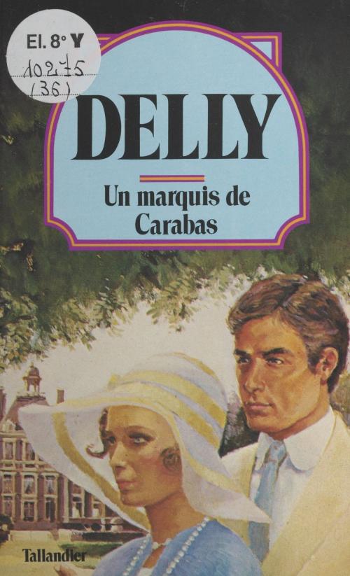 Cover of the book Un marquis de Carabas by Delly, FeniXX réédition numérique