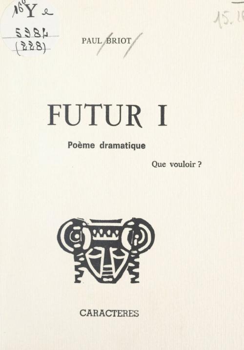 Cover of the book Futur I by Paul Briot, Bruno Durocher, Caractères (réédition numérique FeniXX)