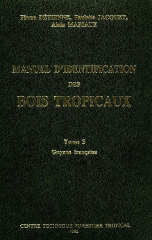 Cover of the book Manuel d'identification des bois tropicaux by Paulette Jacquet, Alain Mariaux, Quae