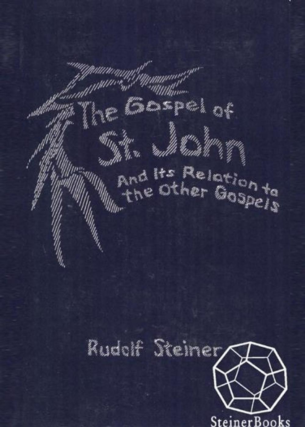 Big bigCover of The Gospel of St. John and Its Relation to the other Gospels