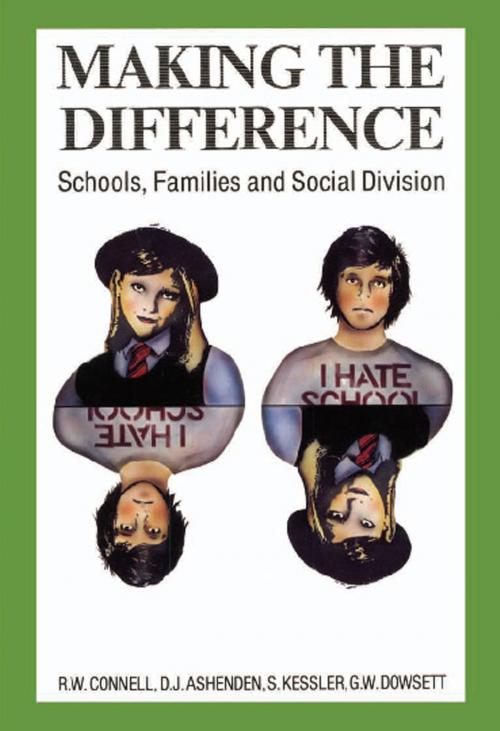 Cover of the book Making the Difference by RW Connell, Dean Ashenden, Sandra Kessler, Gary Dowsett, Allen & Unwin