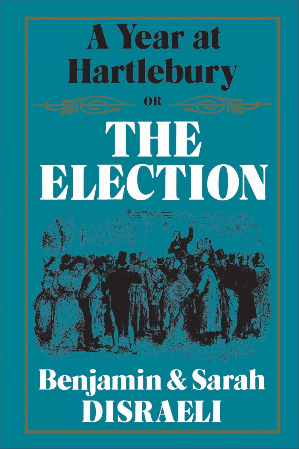 Big bigCover of A Year at Hartlebury, Or, The Election