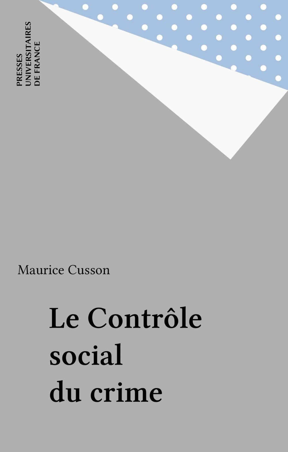 Big bigCover of Le Contrôle social du crime