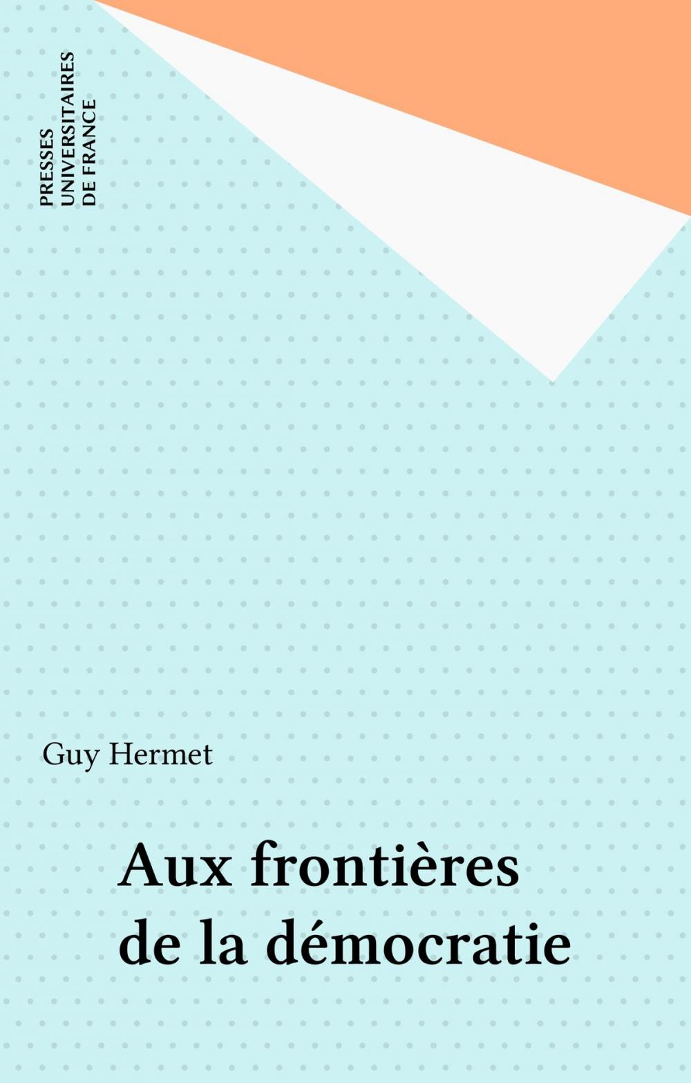 Big bigCover of Aux frontières de la démocratie