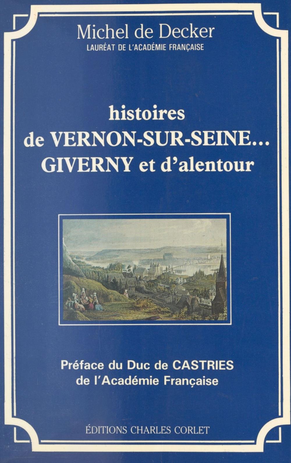 Big bigCover of Histoires de Vernon-sur-Seine... Giverny et d'alentour