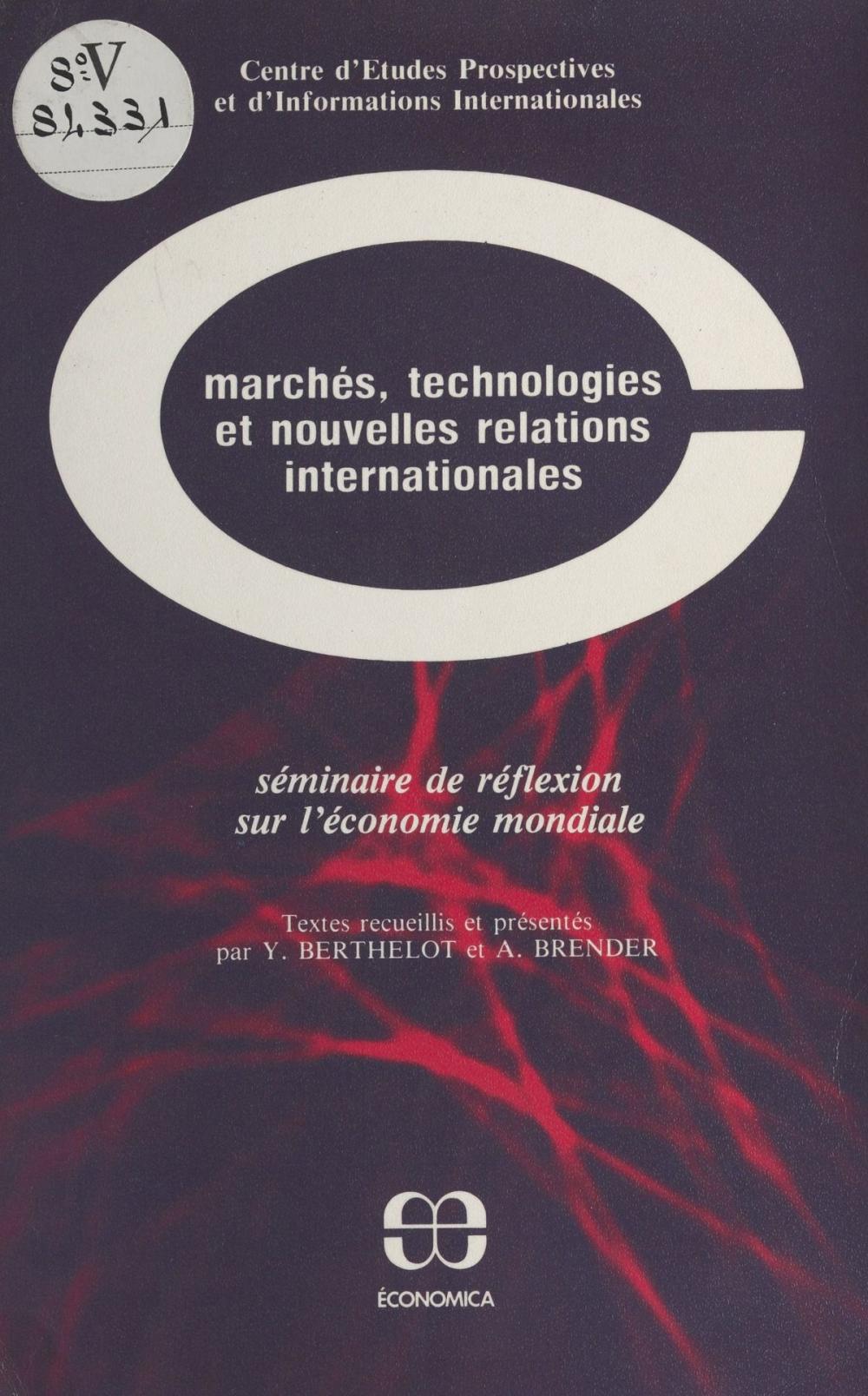 Big bigCover of Marchés, technologies et nouvelles relations internationales : séminaire de réflexion sur l'économie mondiale