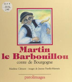Cover of the book Martin le barbouillou : conte de Bourgogne by Jacques Pain, Richard Hellbrunn