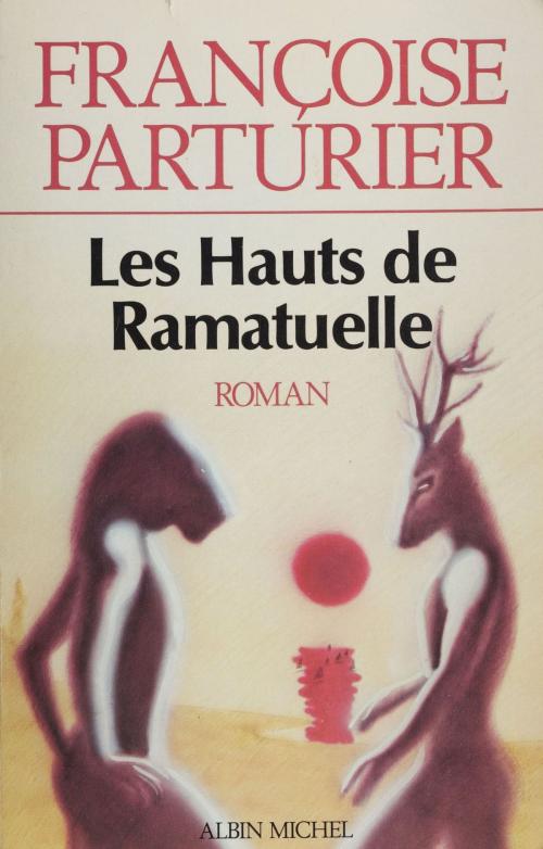 Cover of the book Les Hauts de Ramatuelle by Françoise Parturier, Albin Michel (réédition numérique FeniXX)