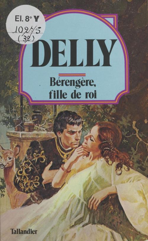 Cover of the book Bérengère, fille de roi by Delly, FeniXX réédition numérique