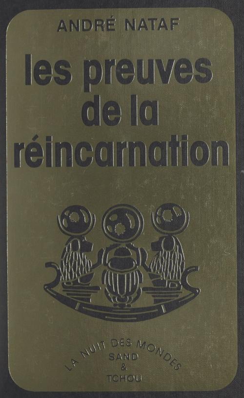 Cover of the book Les preuves de la réincarnation by André Nataf, FeniXX rédition numérique