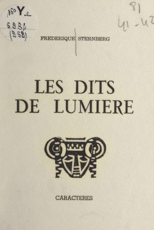 Cover of the book Les dits de lumière by Frédérique Sternberg, Bruno Durocher, Caractères (réédition numérique FeniXX)