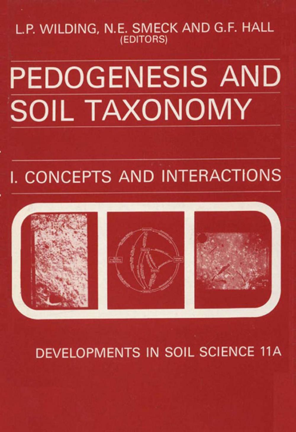 Big bigCover of Pedogenesis and Soil Taxonomy: Concepts and Interactions