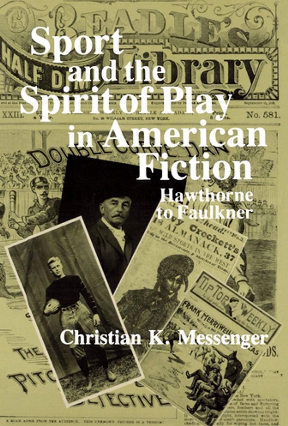 Big bigCover of Sport and the Spirit of Play in American Fiction