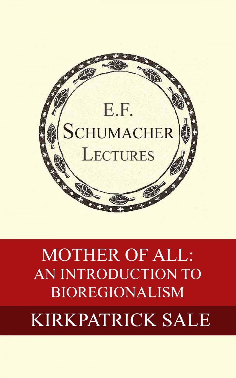 Big bigCover of Mother of All: An Introduction to Bioregionalism