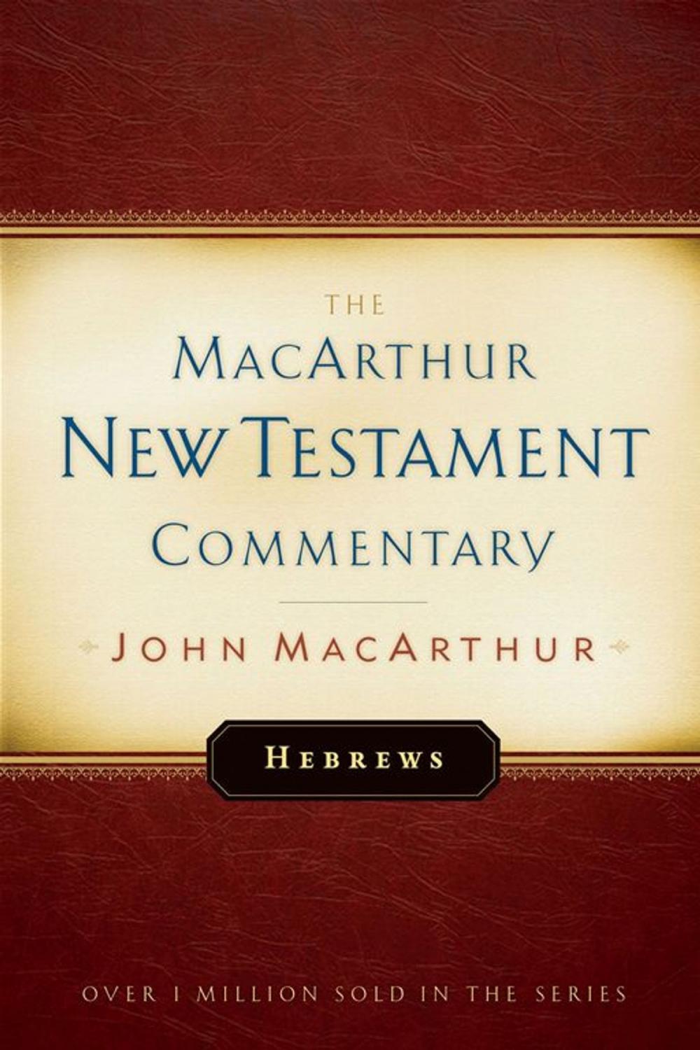 Big bigCover of Hebrews MacArthur New Testament Commentary