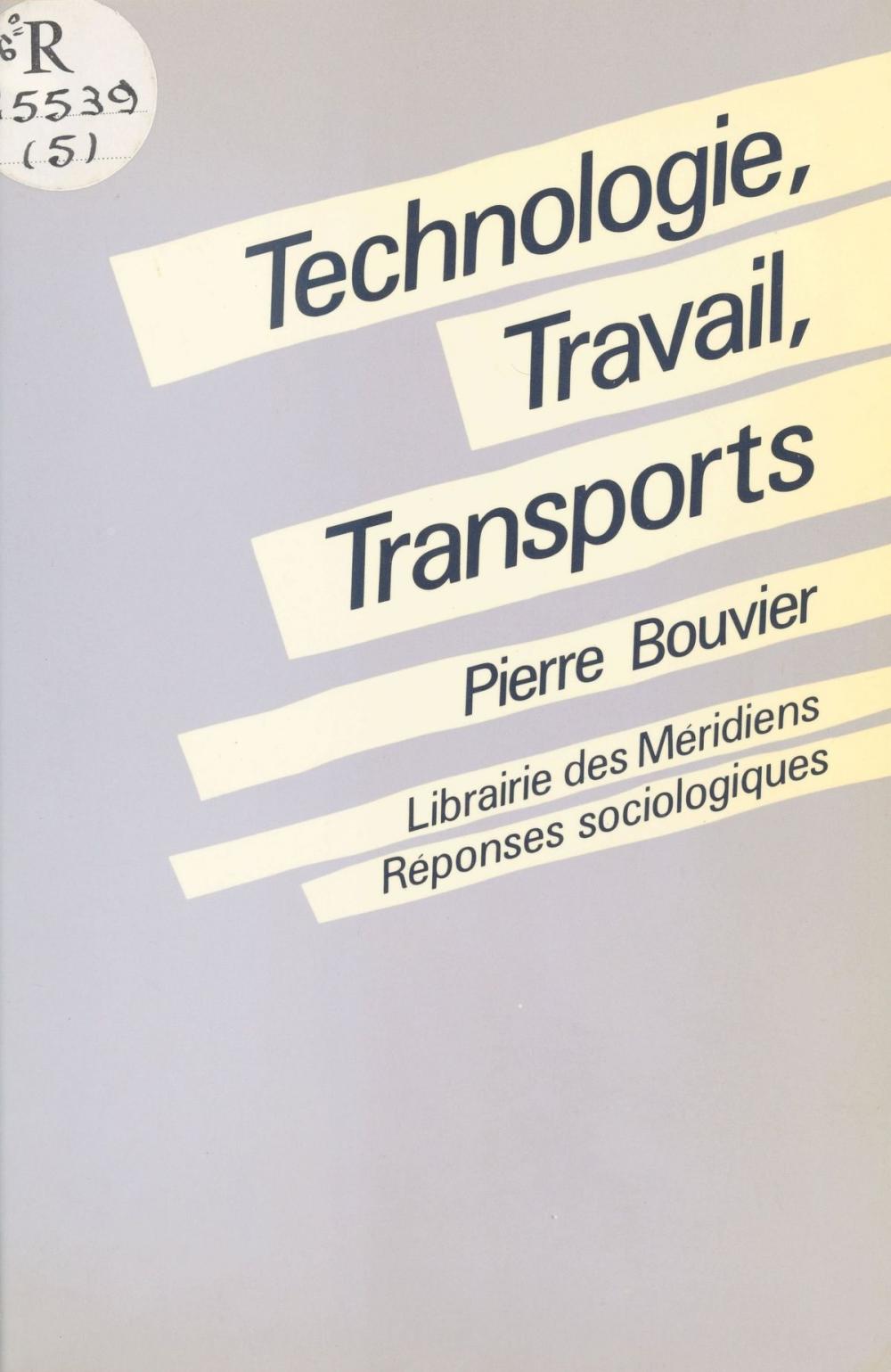 Big bigCover of Technologie, travail, transports : Les transports parisiens de masse (1900-1985)