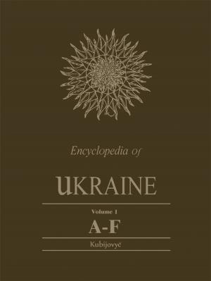 Cover of the book Encyclopedia of Ukraine by Alain G. Gagnon, Raffaele Iacovino