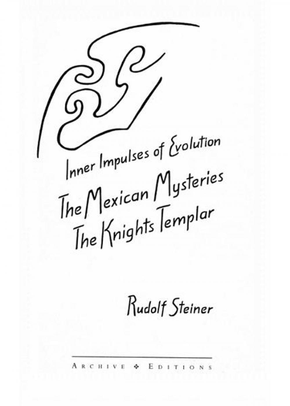 Big bigCover of Inner Impulses of Evolution: The Mexican Mysteries and The Knight Templar