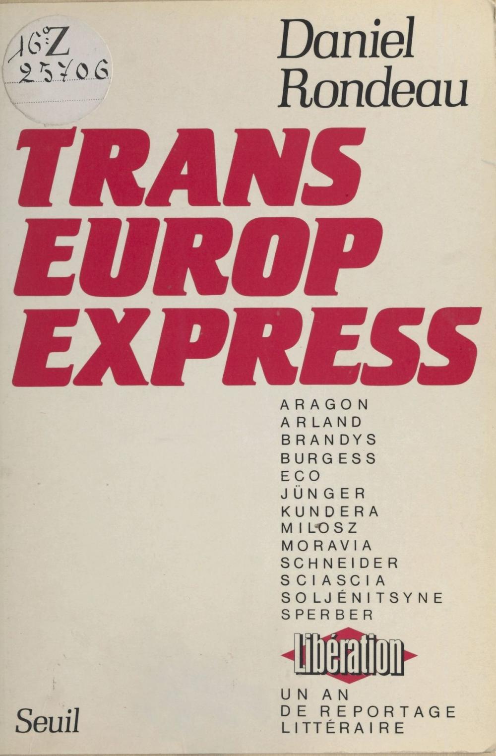 Big bigCover of Trans-Europ-Express : un an de reportage littéraire à «Libération»