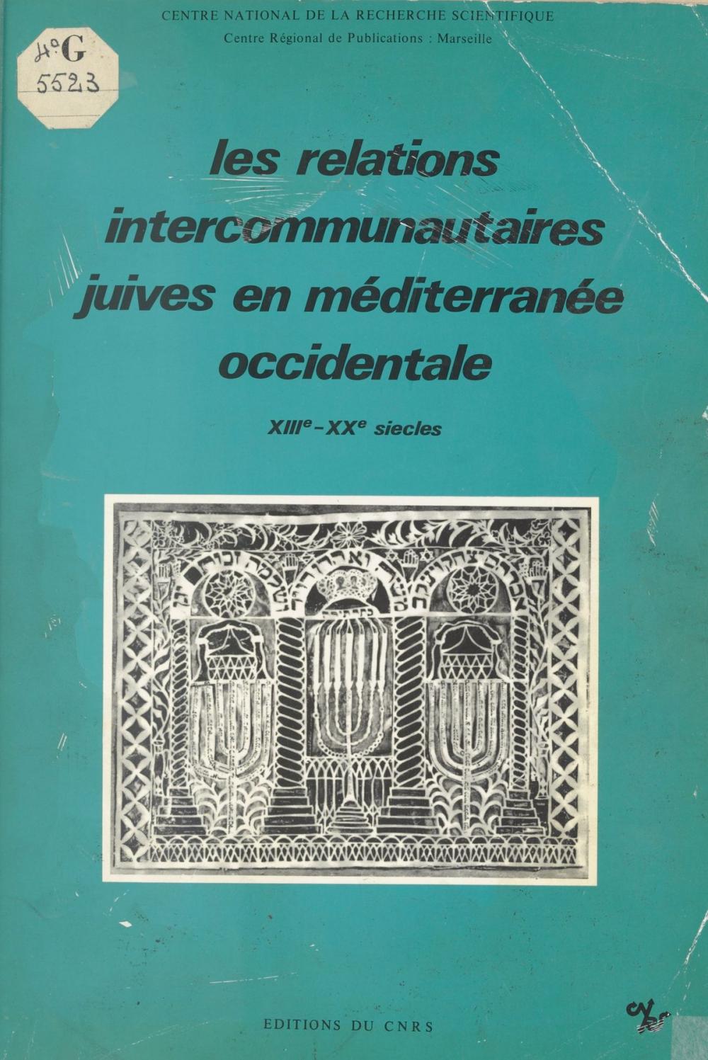 Big bigCover of Les relations intercommunautaires juives en Méditerranée occidentale, 13e-20 siècles