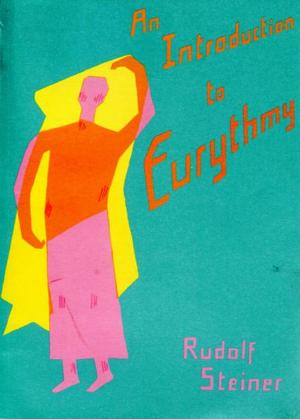 Cover of the book An Introduction to Eurythmy by David Lowe, Simon Sharp