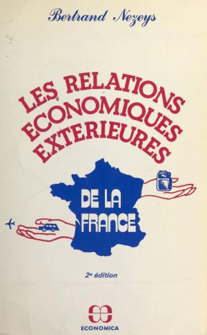 Cover of the book Les relations économiques extérieures de la France by Dominique Grandmont