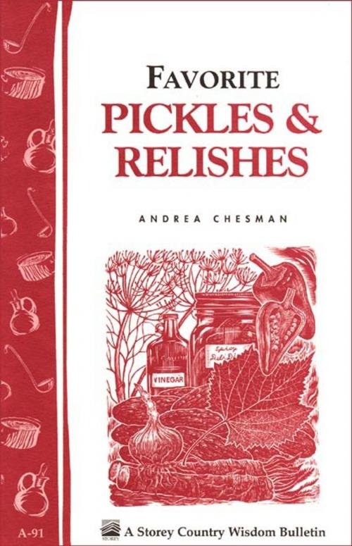 Cover of the book Favorite Pickles & Relishes by Andrea Chesman, Storey Publishing, LLC
