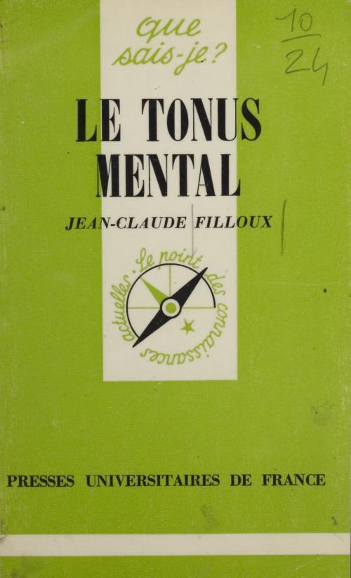 Cover of the book Le Tonus mental by Jean-Claude Filloux, Presses universitaires de France (réédition numérique FeniXX)