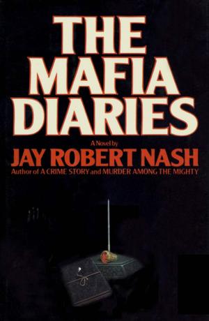 Cover of the book The Mafia Diaries by S. Brent Morris, Arturo de Hoyos