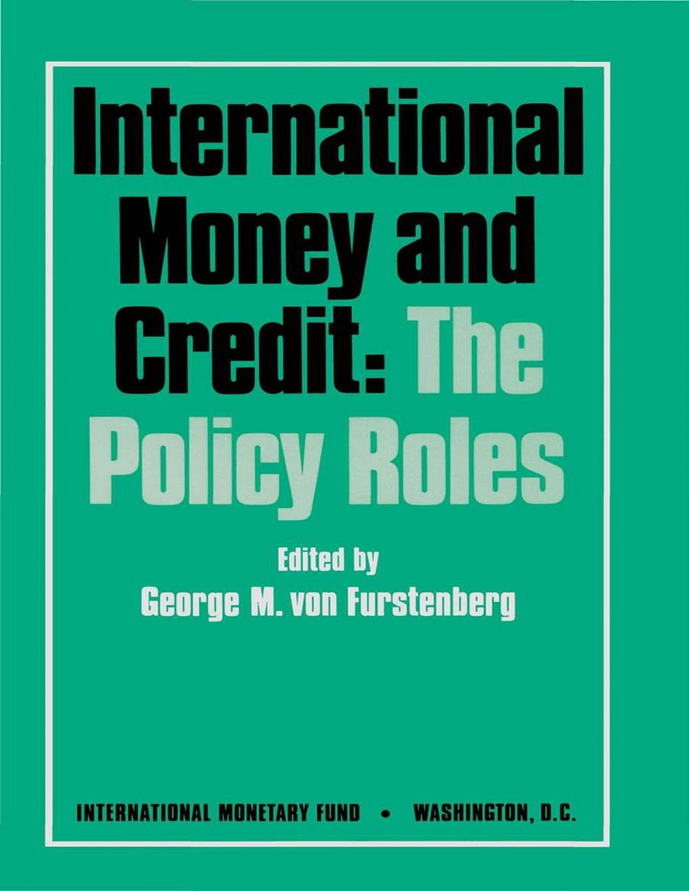 Big bigCover of International Money and Credit: The Policy Roles