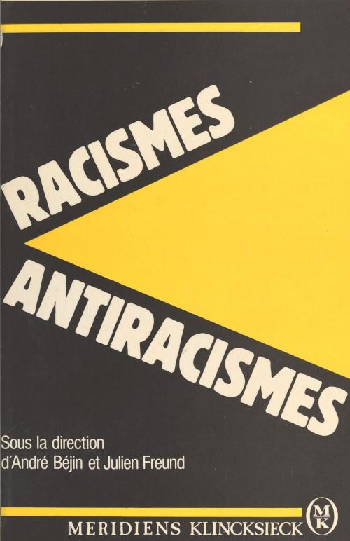 Cover of the book Racismes et Antiracismes by André Béjin, Julien Freund, FeniXX réédition numérique