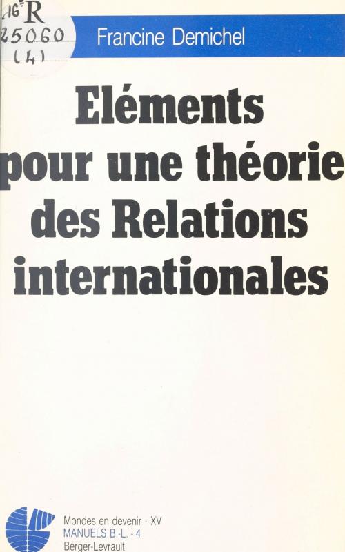 Cover of the book Éléments pour une théorie des relations internationales by Francine Demichel, FeniXX réédition numérique