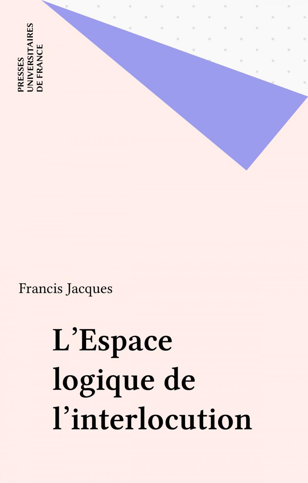 Big bigCover of L'Espace logique de l'interlocution