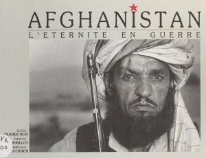 Cover of the book Afghanistan : l'éternité en guerre by René Jasinski