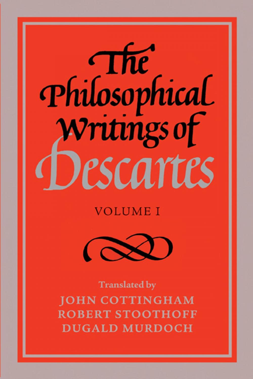 Big bigCover of The Philosophical Writings of Descartes: Volume 1