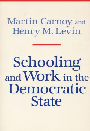 Cover of the book Schooling and Work in the Democratic State by Simon Rabinovitch