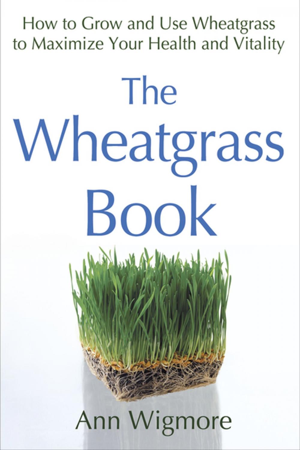 Big bigCover of The Wheatgrass Book