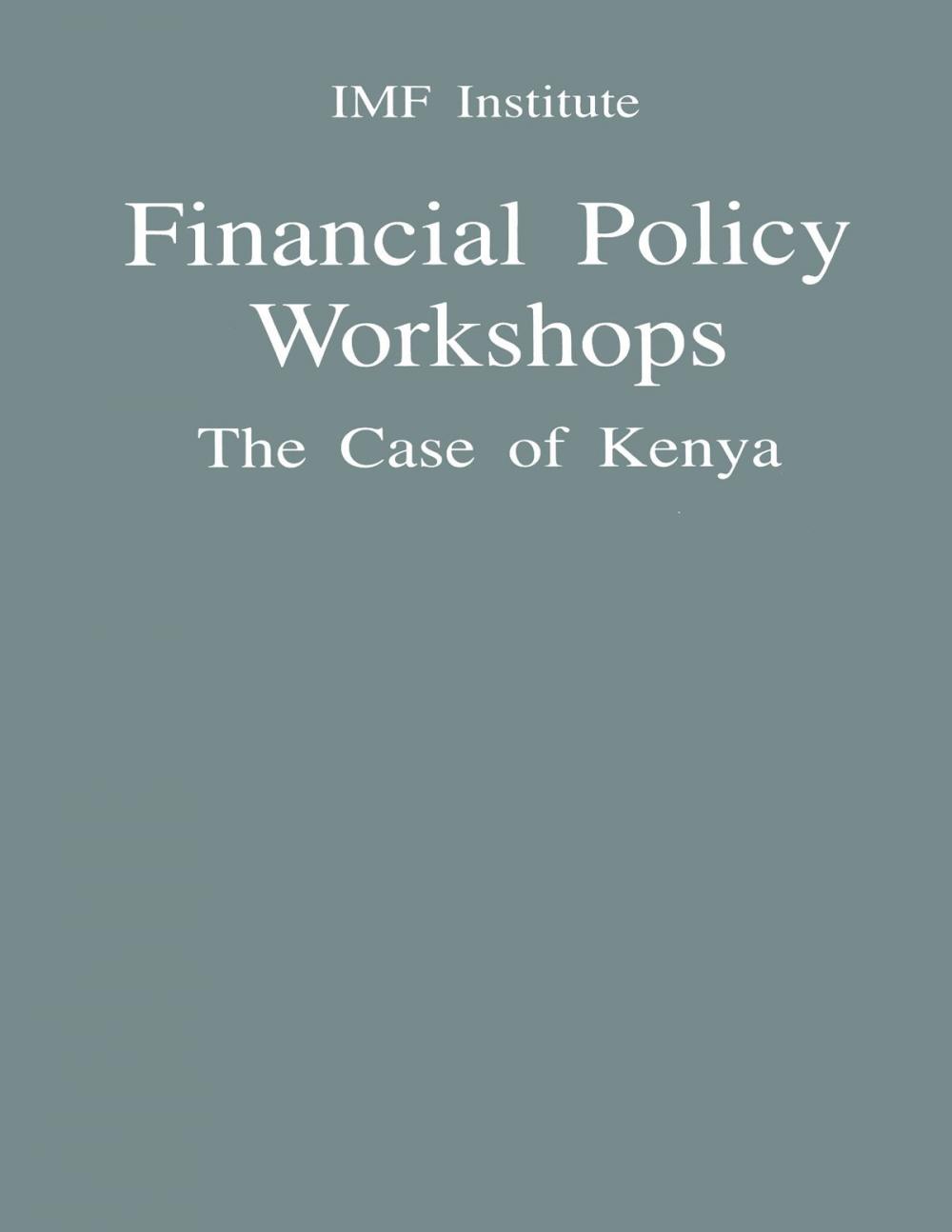 Big bigCover of Financial Policy Workshops: The Case of Kenya