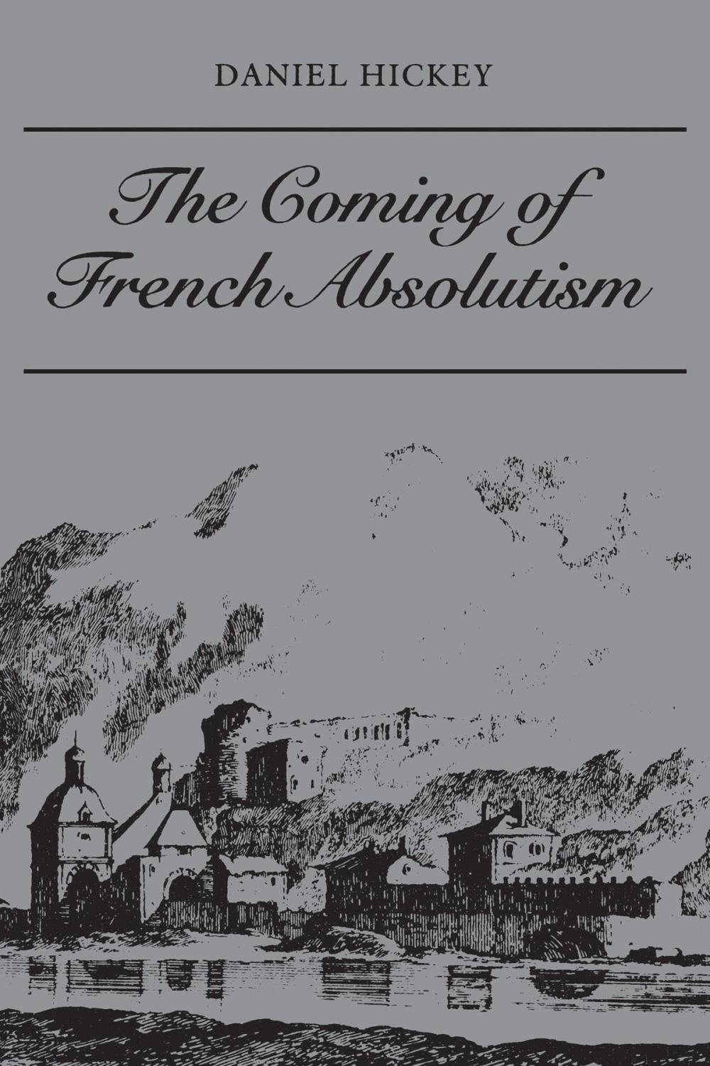 Big bigCover of The Coming of French Absolutism