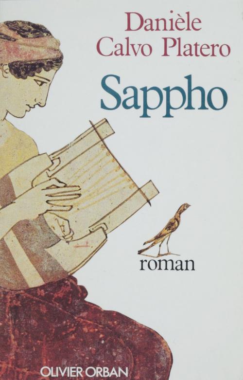 Cover of the book Sappho by Danièle Calvo-Platero, Plon (réédition numérique FeniXX)