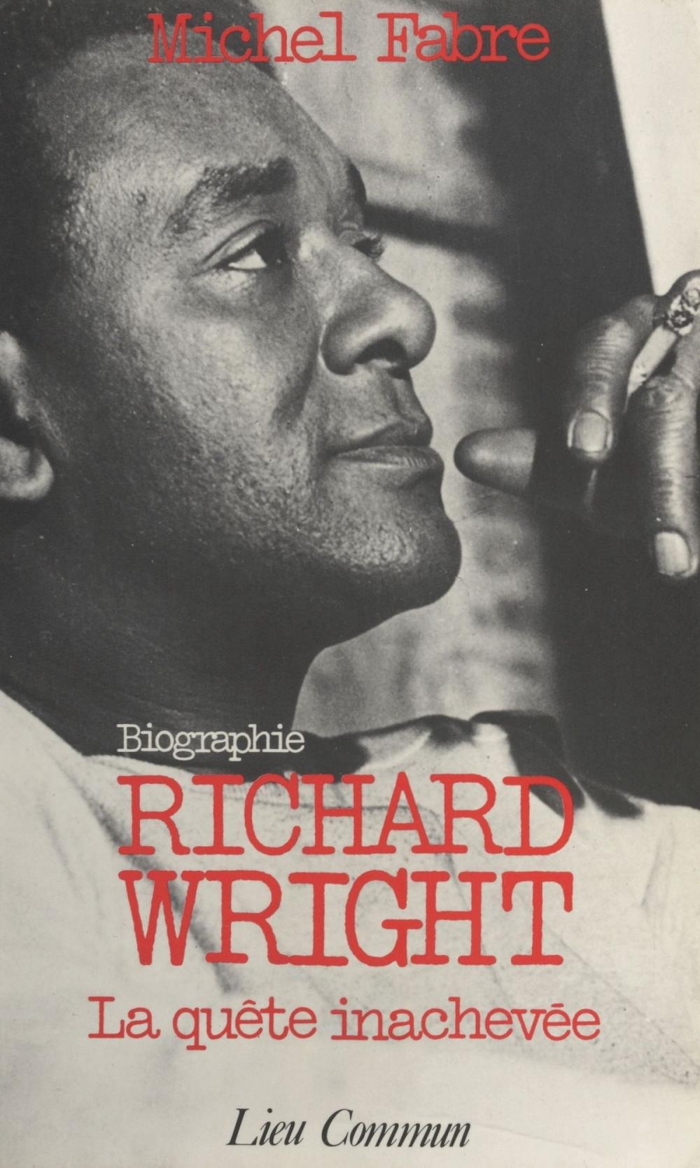 Big bigCover of Richard Wright, la quête inachevée