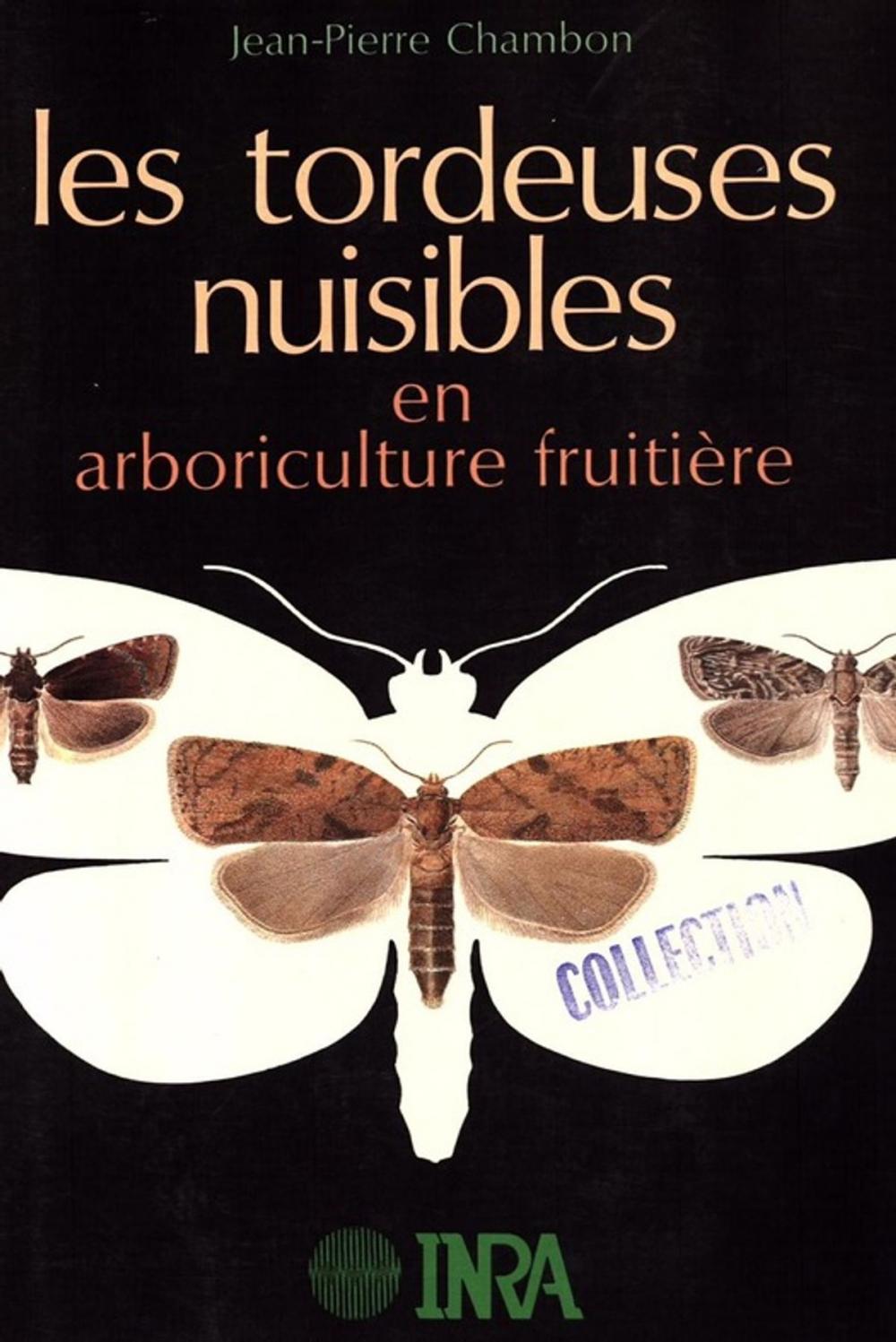 Big bigCover of Les tordeuses nuisibles en arboriculture fruitière