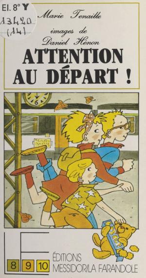 Cover of the book Attention au départ ! by Laurène Genain, Martine Lerond